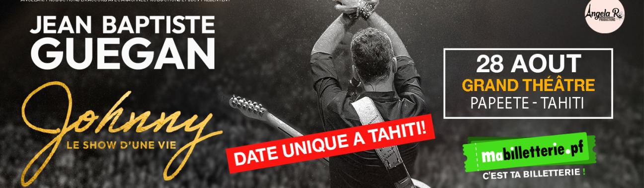 JEAN BAPTISTE GUEGAN - JOHNNY LE SHOW D'UNE VIE