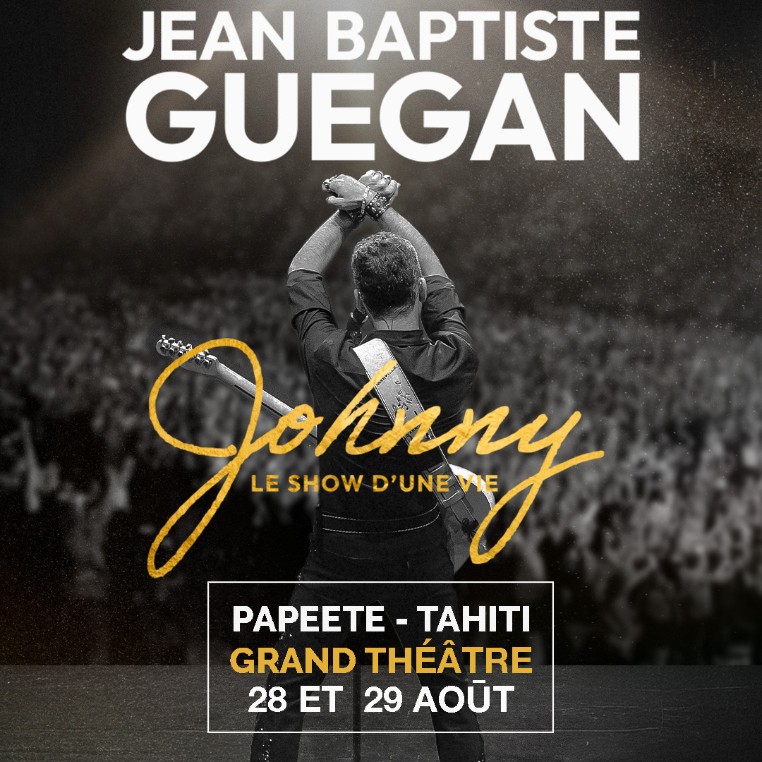 JEAN BAPTISTE GUEGAN - JOHNNY LE SHOW D'UNE VIE 
